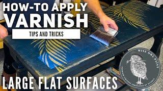 How-To Apply Furniture Varnish - Tips & Tricks | Wise Owl Paint Satin Varnish on Large Flat Surfaces