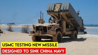 US Marine Testing New Anti ship Missile Designed To Sink China Navy