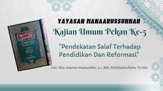 Kajian Umum Pekan Ke-5 : Kitab Al Isbah, Manhaj Salaf dalam masalah Tarbiyah & Perbaikan