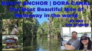 RUSTY ANCHOR BOAT TOURS EXPERIENCED | DORA CANAL THE MOST BEAUTIFUL MILE OF WATERWAY IN THE WORLD