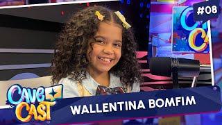 WALLENTINA BOMFIM | CAVECAST #08