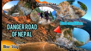 Danger road of Nepal  || Khim magar