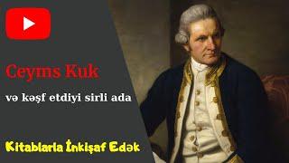 Ceyms Kuk və kəşf etdiyi sirli ada | Kitablarla İnkişaf Edək