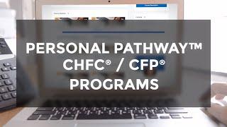 Your ChFC®/CFP® Education with Personal Pathway™