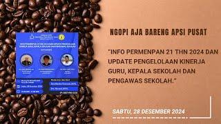 NGOPI AJA (172): INFO PERMENPAN 21 THN 2024 & UPDATE PENGELOLAAN KINERJA GURU, KS & PENGAWAS SEKOLAH