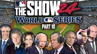 US Presidents Play MLB The Show 24  - WORLD SERIES SPECIAL (Part 10)