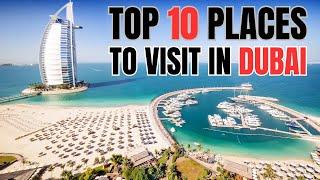 Top 10 Places to Visit in Dubai | Travel Guide