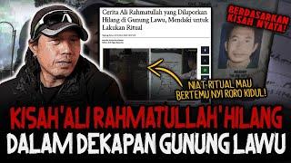 FAKTA TERSERAM! HILANGNYA 'ALI RAHMATULLAH' DI GUNUNG LAWU SETELAH RITUAL MAU BERTEMU NYI RORO KIDUL