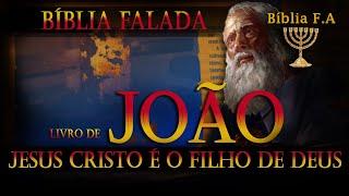 Livro de João bíblia falada em áudio, Jeus Cristo é o filho de Deus. 80-95 d.C