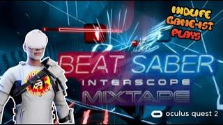 Midlife Game-ist VR - Beat Saber  - Oculus Quest 2 - Interscope Mixtape