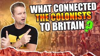 What the Hell Connected the Colonists to Britain?
