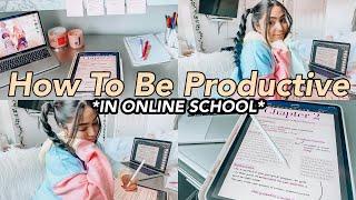 HOW TO BE PRODUCTIVE IN ONLINE COLLEGE & SCHOOL | tips from a college student