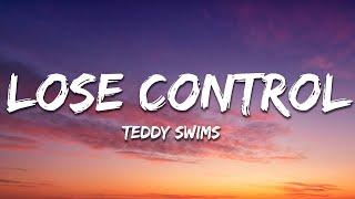 Teddy Swims - Lose Control (Lyrics)