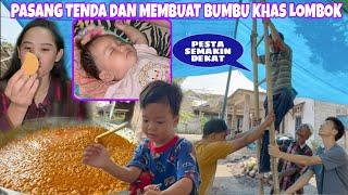 WAKTUNYA PASANG TENDA DAN MEMASAK RAGI/BUMBU KHAS LOMBOK UNTUK PESTA NANTI, PESTA SEMAKIN DEKAT