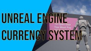 Unreal Engine 4 Currency / Money System Blueprint Tutorial