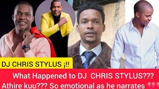 what Happened to DJ CHRIS STYLUS?????so emotional as he  narrates  how life has been  so unfair