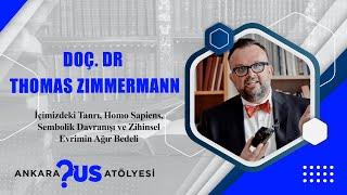 Doç.Dr. Thomas Zimmermann - Arkeoloji Atölyesi - İçimizdeki Tanrı, Homo Sapıens