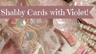 Shabby Chic Cards with Special Guest Violet PaperMadePretty