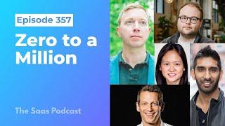 357: From Zero to a Million: SaaS Founders Share Their Growth Journeys