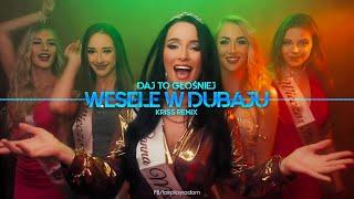 Daj To Głośniej - Wesele w Dubaju (Kriss Remix)