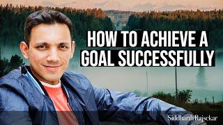 How To Achieve A Goal Successfully