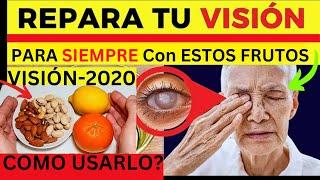 ¡ESTOS SON LAS 2 MEJORES FRUTAS y Frutos Para Proteger los OJOS y Reparar la VISIÓN  Para Sieempre!