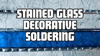 DECORATIVE SOLDERING for STAINED GLASS Creating Textures with Solder