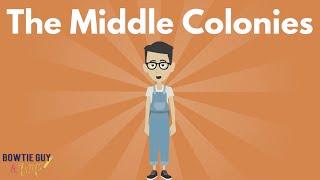 Middle Colonies - Kid Friendly Educational Social Studies Video for Elementary Students