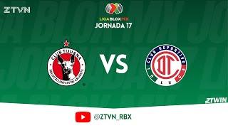 PARTIDO COMPLETO: Xolos VS Toluca | Jornada 17 - Clausura 2024 Liga Blox MX |