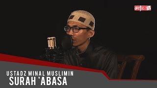 QS. 'Abasa [80] - Ustadz Minal Muslimin