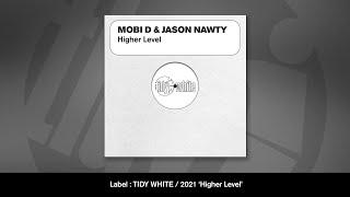 Mobi D & Jason Nawty - Higher Level