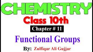 Functional Groups | Chapter # 11 | Chemistry Class 10th | Lec #