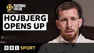 'It's the first time I speak about this' - Hojbjerg opens up | Football Focus