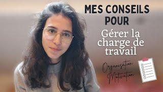 Mes petits conseils pour gérer la Charge de Travail en études supérieures