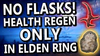 No Flasks Health Regen ONLY Run in Elden Ring