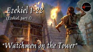 Come Follow Me - Ezekiel, part 1 (Ezek. 1-22): "Watchmen on the Tower"