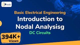 Introduction to Nodal Analysis - DC Circuits - Basic Electrical Engineering