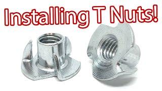 How to Install and Fasten (Tee) T-Nuts!