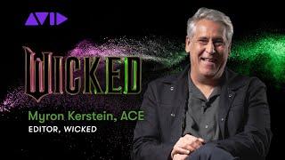 Editing Wicked with Myron Kerstein, ACE