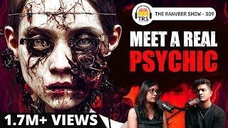 Past Traumas & Evil, Ghosts: Conversation With A Psychic ft. Pooja | The Ranveer Show 309