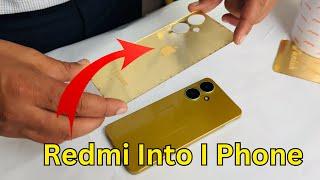 I Convert Xiaomi Redmi Mobile Phone Back Panel Into I Phone || Redmi Into I Phone Converter