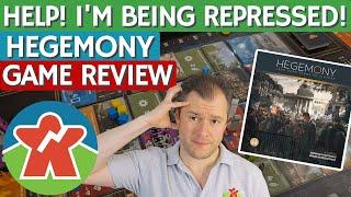 Hegemony - Board Game Review - Help! Help I'm Being Repressed!