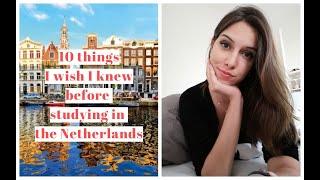 10 Things I wish I knew before Studying in the Netherlands