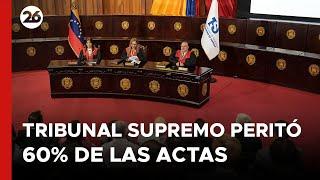 Tribunal Supremo de Justicia de Venezuela peritó el 60% de las actas de las elecciones | #26Global