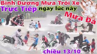 Trực Tiếp Bình Dương Mưa Trôi Xe Hàng Loạt ngay lúc này, bất ngờ Tây Ninh Mưa Đá chuyện gì nữa đây