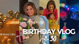 Hello 30 ! Birthday Vlog | Stepping into dirty thirty | Birthday Gifts