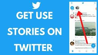 How to Get Use Stories on Twitter | Twitter Fleets (2021)