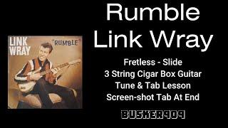 Rumble - Link Wray (No Chat Tune & Tab)  Fretless 3 String cigar box guitar lesson w Tab