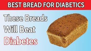 Top 5 Best Bread Every Diabetics MUST Eat! ( Lower Blood Sugar )