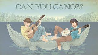 The Okee Dokee Brothers -  Can You Canoe? (Whole Movie)